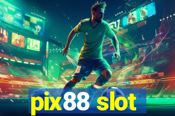 pix88 slot